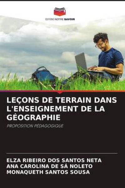 LEÇONS DE TERRAIN DANS L’ENSEIGNEMENT DE LA GÉOGRAPHIE