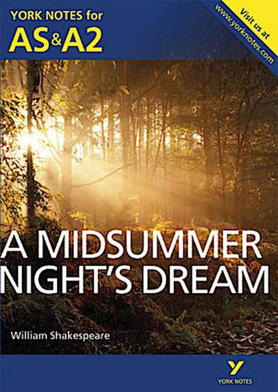 A Midsummer Night’s Dream: York Notes AS & A2 - for 2026, 2027 exams