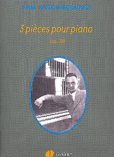 Pièces (3) Op.38 (Piano Solo)