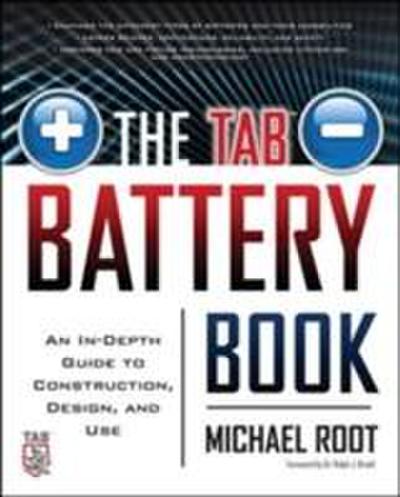 The Tab Battery Book: An In-Depth Guide to Construction, Design, and Use