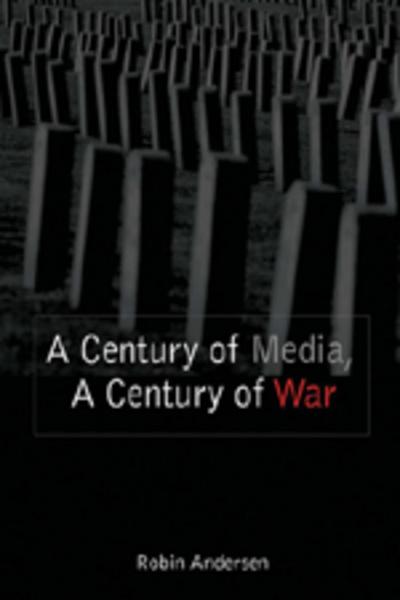 A Century of Media, A Century of War
