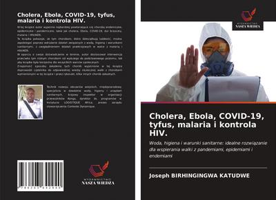 Cholera, Ebola, COVID-19, tyfus, malaria i kontrola HIV.