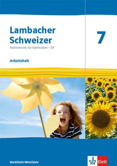 Lambacher Schweizer Mathematik 7 - G9. Ausgabe Nordrhein-Westfalen. Arbeitsheft plus Lösungsheft Klasse 7