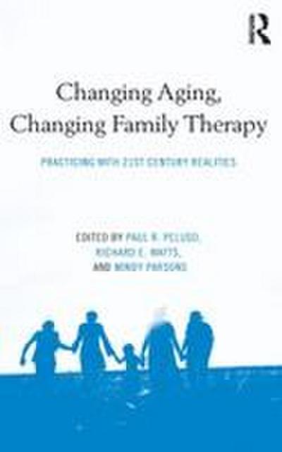 Changing Aging, Changing Family Therapy