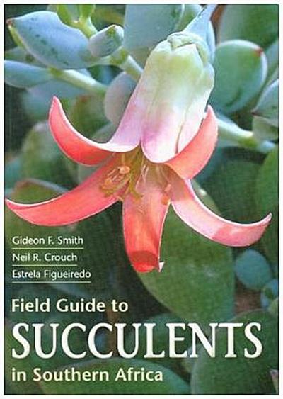 Field Guide to Succulents in Southern Africa