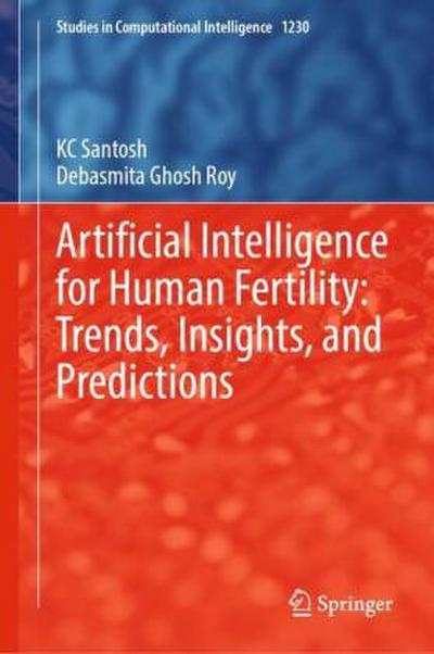 Artificial Intelligence for Human Fertility: Trends, Insights, and Predictions