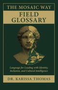 The Mosaic Way Field Glossary