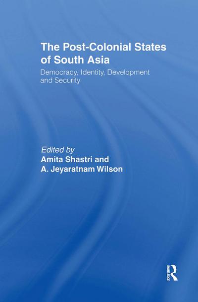 The Post-Colonial States of South Asia