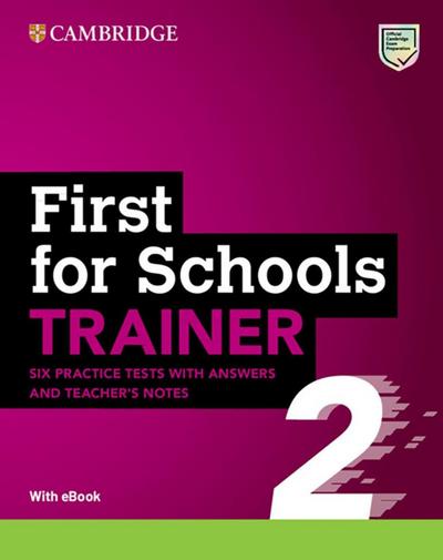 First for Schools Trainer 2. Six Practice Tests with Answers and Teacher’s Notes with Resources Download with eBook