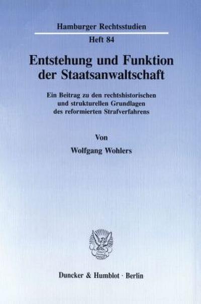 Entstehung und Funktion der Staatsanwaltschaft.