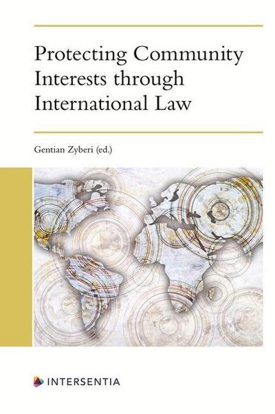 Protecting Community Interests through International Law