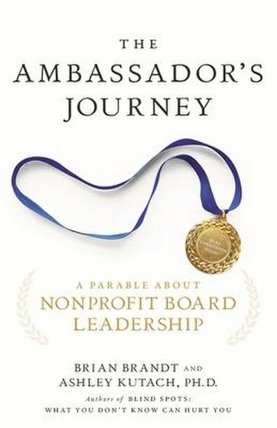 The Ambassador’s Journey: A Parable about Nonprofit Board Leadership