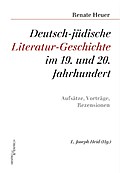 Deutsch-jüdische Literatur-Geschichte im 19. und 20. Jahrhundert