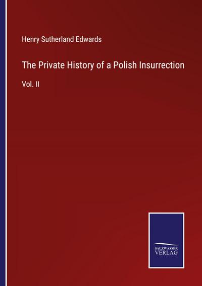 The Private History of a Polish Insurrection