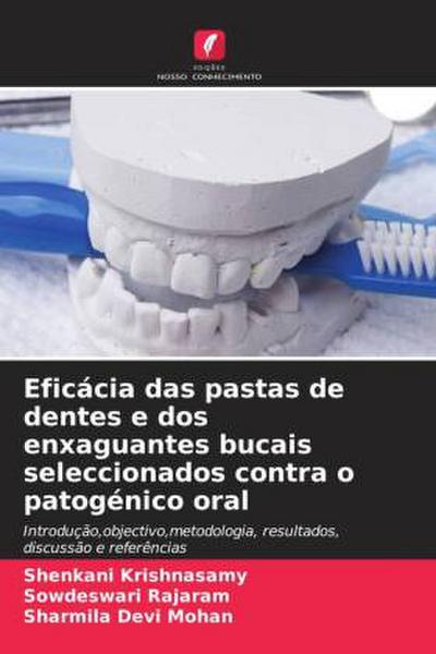 Eficácia das pastas de dentes e dos enxaguantes bucais seleccionados contra o patogénico oral