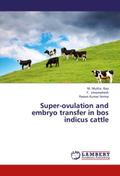 Super-ovulation and embryo transfer in bos indicus cattle