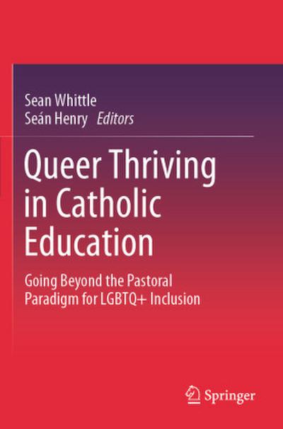 Queer Thriving in Catholic Education