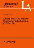 Linking: Syntax und Semantik französischer und italienischer Gefühlsverben