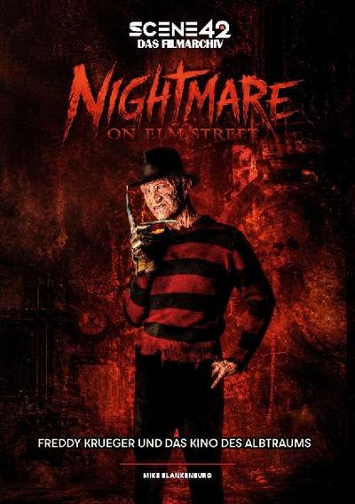 Nightmare on Elm Street - Freddy Krueger und das Kino eines Albtraums (Scene 42-Das Filmarchiv)