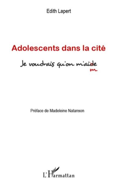 Adolescents dans la cite - je voudrais qu’on m’ai(d)me