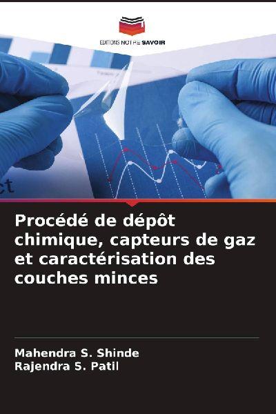 Procédé de dépôt chimique, capteurs de gaz et caractérisation des couches minces