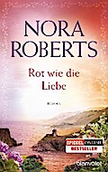 Rot wie die Liebe von Nora Roberts | Ebook