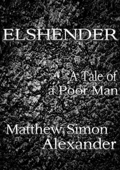 Elshender: A Tale of a Poor Man