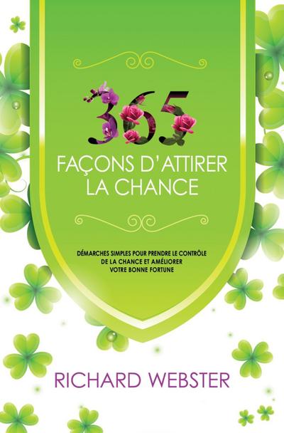 365 facons d’attirer la chance
