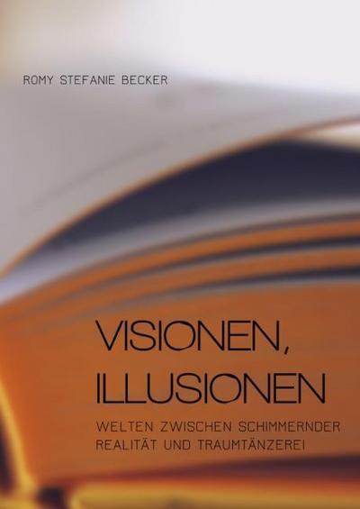 VISIONEN, ILLUSIONEN