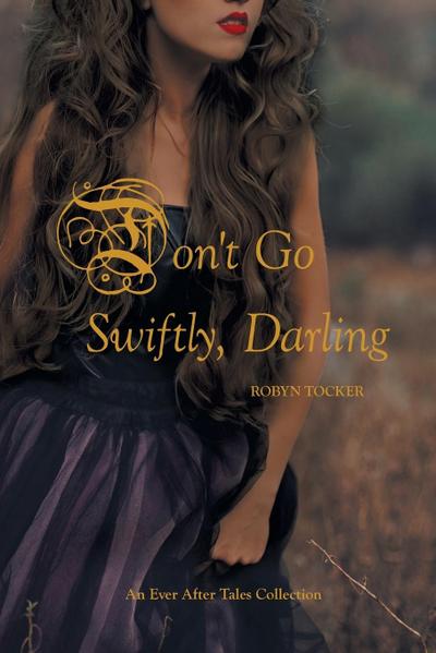 Don’t Go Swiftly, Darling