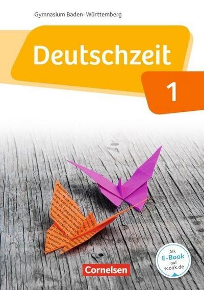 Deutschzeit - Baden-Württemberg - Band 1: 5. Schuljahr
