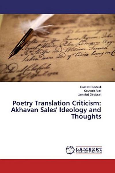 Poetry Translation Criticism: Akhavan Sales’ Ideology and Thoughts