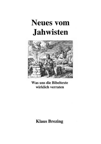 Neues vom Jahwisten