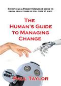 The Human’s Guide to Managing Change