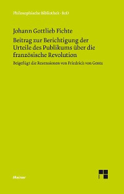 Beitrag zur Berichtigung der Urteile des Publikums über die französische Revolution