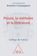 Proust, la mémoire et la littérature