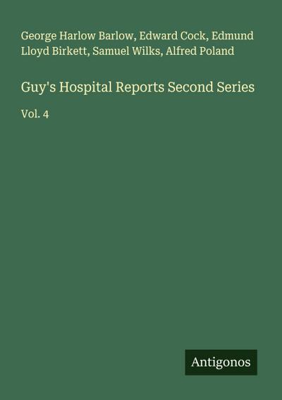 Guy’s Hospital Reports Second Series