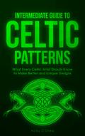 Intermediate Guide to Celtic Patterns