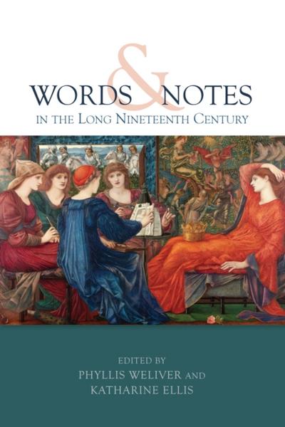 Words and Notes in the Long Nineteenth Century