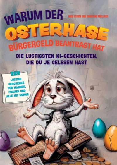 Warum der Osterhase Bürgergeld beantragt hat