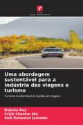 Uma abordagem sustentável para a indústria das viagens e turismo