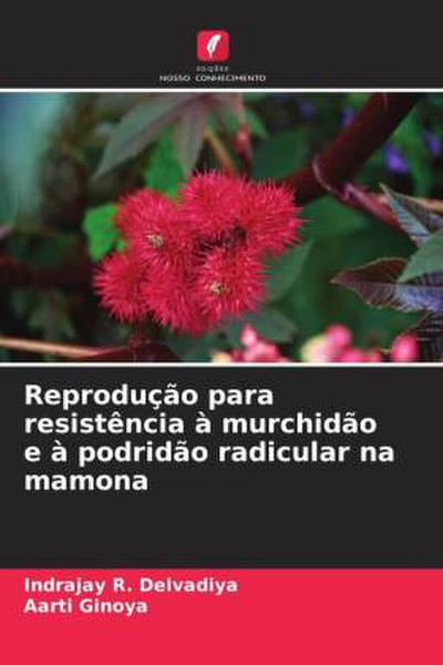 Reprodução para resistência à murchidão e à podridão radicular na mamona