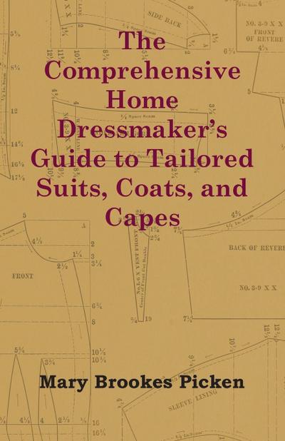 The Comprehensive Home Dressmaker’s Guide to Tailored Suits, Coats, and Capes