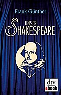 Unser Shakespeare - Frank Günther