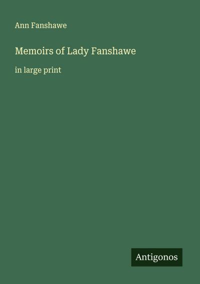 Memoirs of Lady Fanshawe