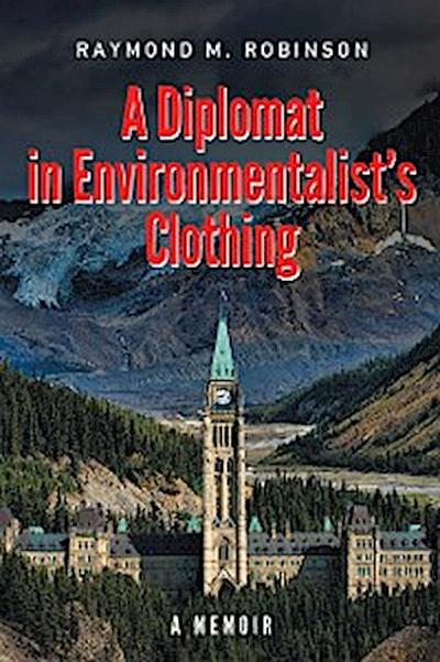 A Diplomat in Environmentalist’s Clothing