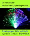 Technikspiele (10) selbst gemacht ...