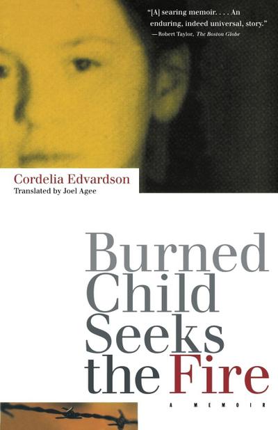 Burned Child Seeks the Fire