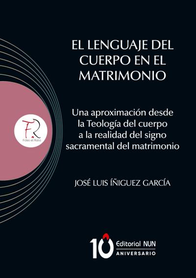 El lenguaje del Cuerpo en el matrimonio. Una aproximación desde la Teología del cuerpo a la realidad del signo sacramental del matrimonio