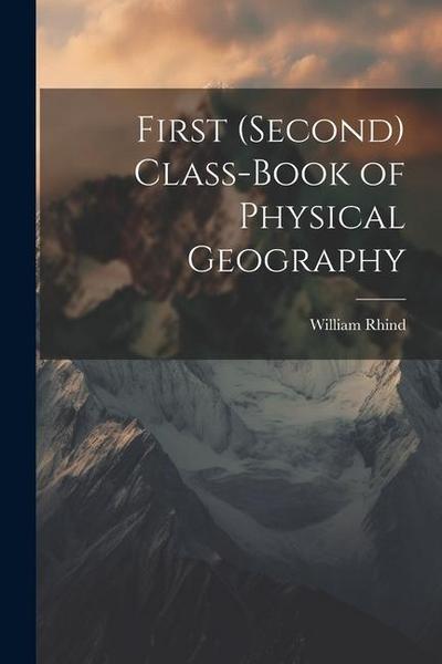 First (Second) Class-Book of Physical Geography